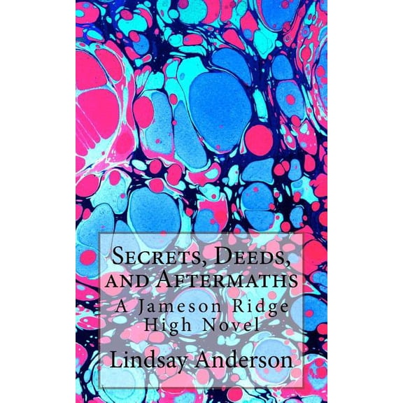 Jameson Ridge High: Secrets, Deeds, and Aftermaths : A Jameson Ridge High Novel (Series #6) (Paperback)