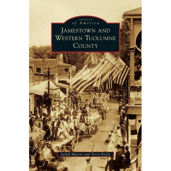 Jamestown and Western Tuolumne County (Hardcover)