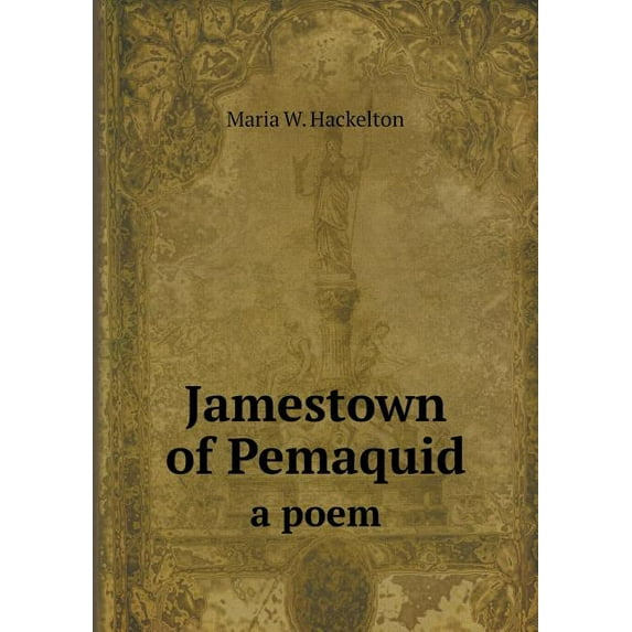 Jamestown of Pemaquid a poem (Paperback)