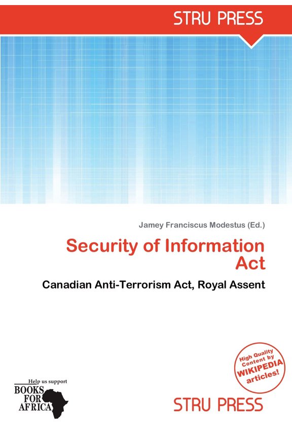 Jamey Franciscus M Security of Information Act: Canadian Anti-Terrorism Act, Royal (Paperback)