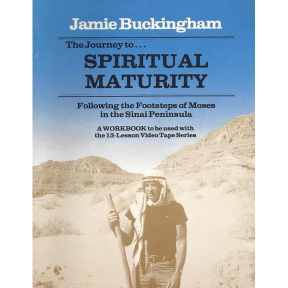 Jamie Buckingham's Video Bible Study Workbooks: The Journey to Spiritual Maturity workbook (Paperback)