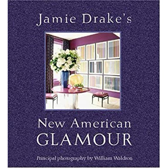 Pre-Owned Jamie Drake's New American Glamour (Hardcover) 0821257161 9780821257166