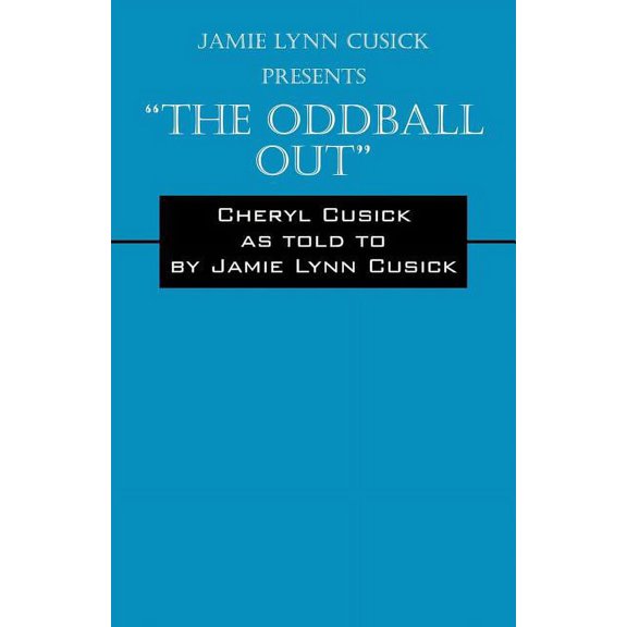 Jamie Lynn Cusick Presents the Oddball Out (Paperback)