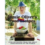 Jamie Oliver's Food Escapes: Over 100 Recipes from the Great Food Regions of the World (Hardcover)