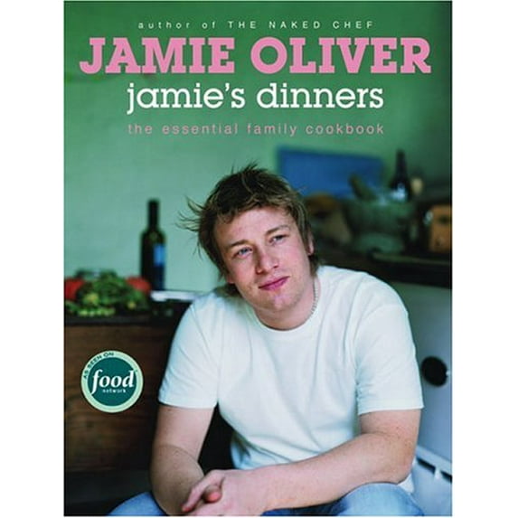 Pre-Owned Jamie's Dinners: The Essential Family Cookbook (Hardcover) 1401301940 9781401301941