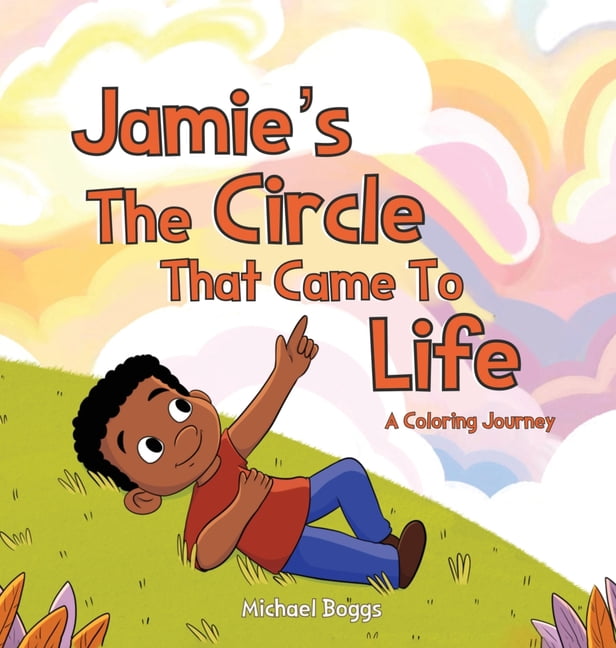 Jamie's The Circle That Came to Life: The Coloring Journey, (Hardcover)