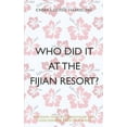 thumbnail image 1 of Jamieson Hart: Who Did It at the Fijian Resort?: Jamieson Hart, Fund Manager and Coincidental Detective Series (Paperback), 1 of 1