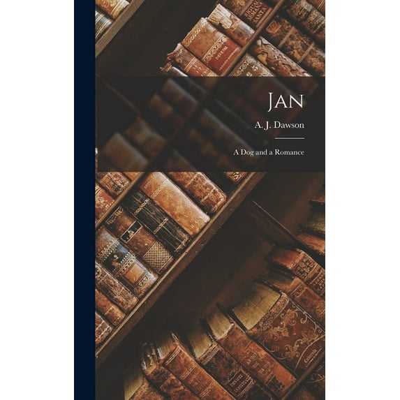Jan: A Dog and a Romance, (Hardcover)