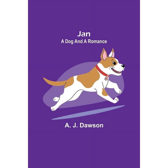 Jan: A Dog and a Romance, (Paperback)