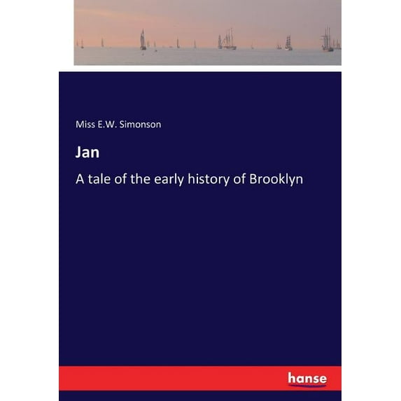 Jan: A tale of the early history of Brooklyn, (Paperback)