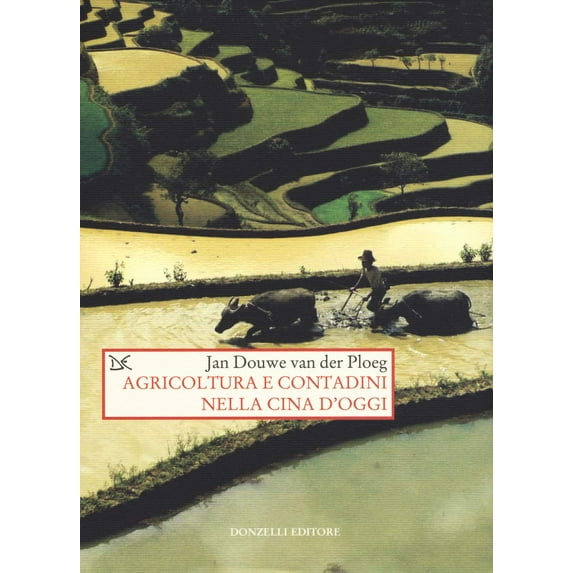Jan Douwe Van der Ploeg Agricoltura e contadini nella Cina d'oggi (Paperback)