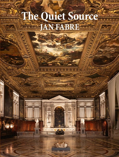 Jan Fabre: The Quiet Source, (Hardcover)