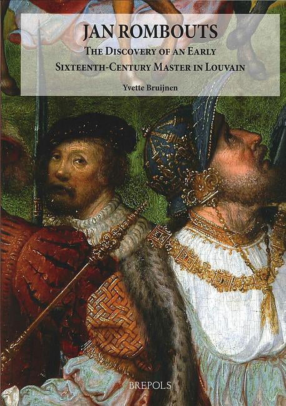 Rom Jan Ars Nova Jan Rombouts: The Discovery of an Early Sixteenth-Century ...