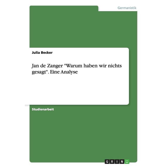 Jan de Zanger "Warum haben wir nichts gesagt". Eine Analyse (Paperback)