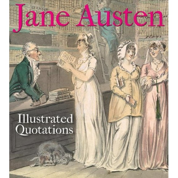 Jane Austen: Illustrated Quotations (Paperback)