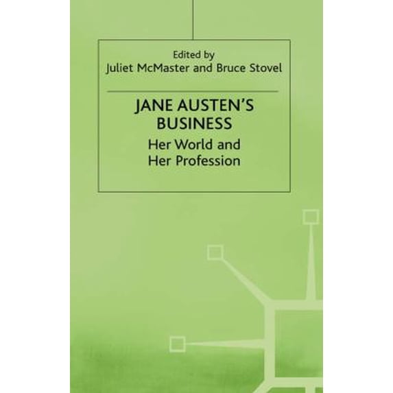 Pre-Owned Jane Austen's Business: Her World and Her Profession (Hardcover) 0333629205 9780333629208