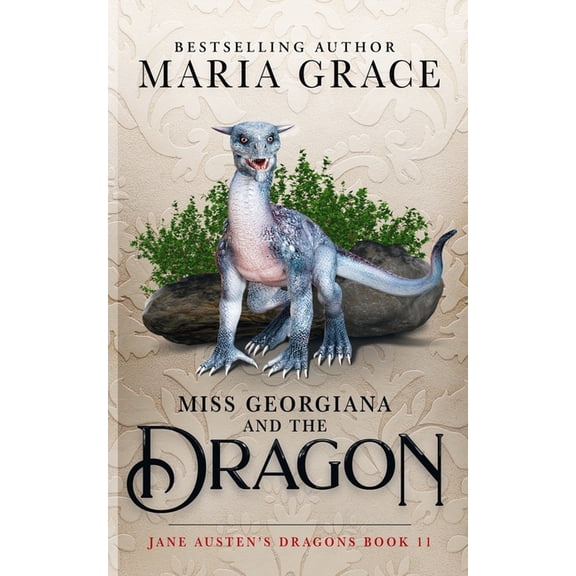 Jane Austen's Dragons: A Regency Gaslamp Dragon Fantasy Adventure: Miss Georgiana and the Dragon (Paperback)