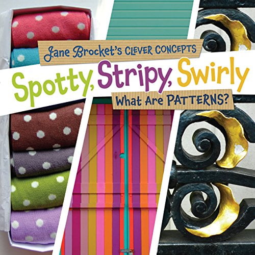 Pre-Owned Spotty, Stripy, Swirly : What Are Patterns? (Library Binding) 9780761346135