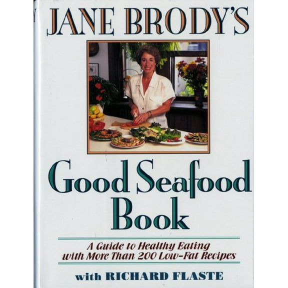 Pre-Owned Jane Brody's Good Seafood Book (Hardcover) 0393036871 9780393036879
