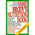thumbnail image 1 of Pre-Owned Jane Brody's Nutrition Book: A Lifetime Guide to Good Eating for Better Health and Weight Control by the Award-Winning Columnist of the New York Ti (Paperback) 0553347217 9780553347210, 1 of 1
