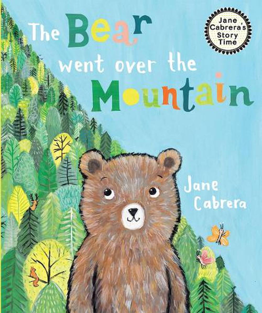 Jane Cabrera's Story Time: The Bear Went Over the Mountain (Hardcover)