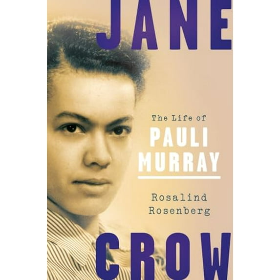 Pre-Owned Jane Crow: The Life of Pauli Murray (Paperback) 019005381X 9780190053819