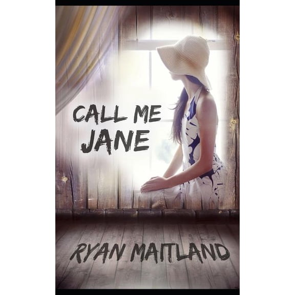 Call Me Jane Jane Doe Memoirs Paperback 1983255297 9781983255298 Ryan Maitland