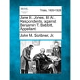 thumbnail image 1 of Jane E. Jones, Et Al., Respondents, Against Benjamin T. Babbitt, Appellant (Paperback), 1 of 1