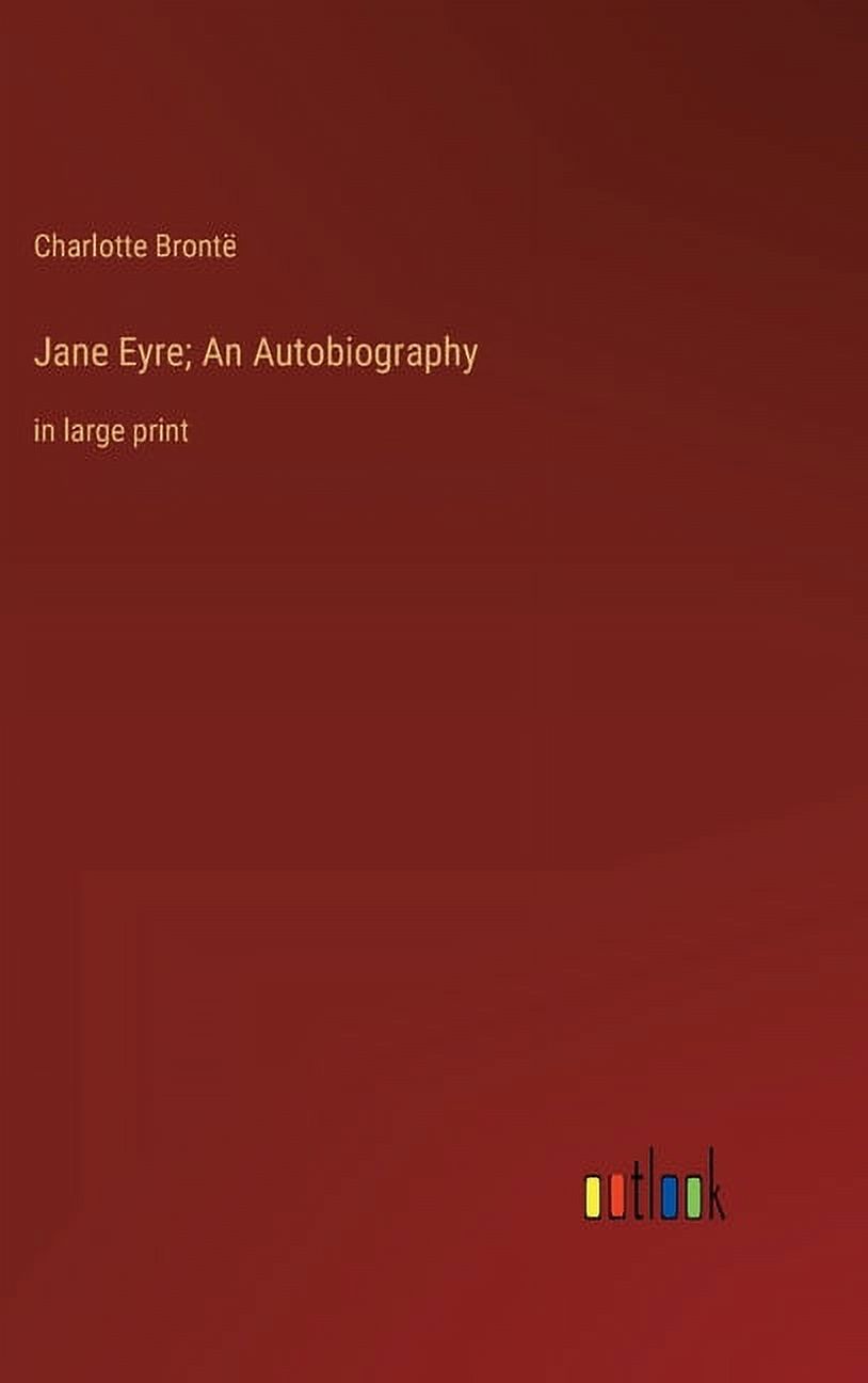 Jane Eyre; An Autobiography: in large print (Hardcover)