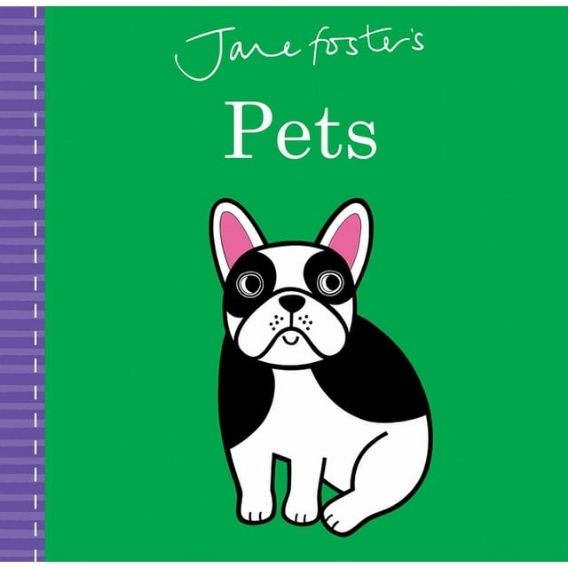 Jane Foster Books: Jane Foster's Pets (Board book) - Walmart.com