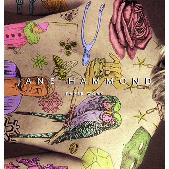 Jane Hammond: Paper Work, (Paperback)