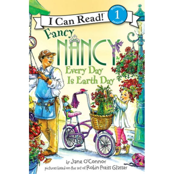 Jane O'Connor: Fancy Nancy: Every Day Is Earth Day: A Springtime Book for Kids (Paperback)