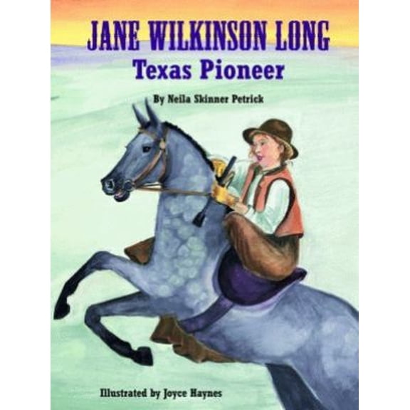 Pre-Owned Jane Wilkinson Long: Texas Pioneer (Hardcover) 1589801474 9781589801479