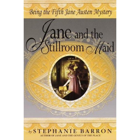 Pre-Owned Jane and the Stillroom Maid: Being the Fifth Jane Austen Mystery (Hardcover) 0553107348 9780553107340