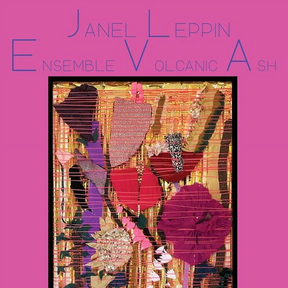 Janel Leppin - Ensemble Volcanic Ash - Music & Performance - CD