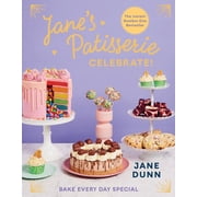 Janes Patisserie Celebrate! Bake Every Day Special, Hardcover