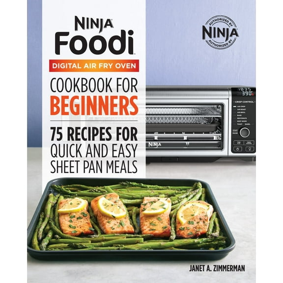 The Official Ninja Foodi Digital Air Fry Oven Cookbook: 75 Recipes for Quick and Easy Sheet Pan Meals (Paperback)