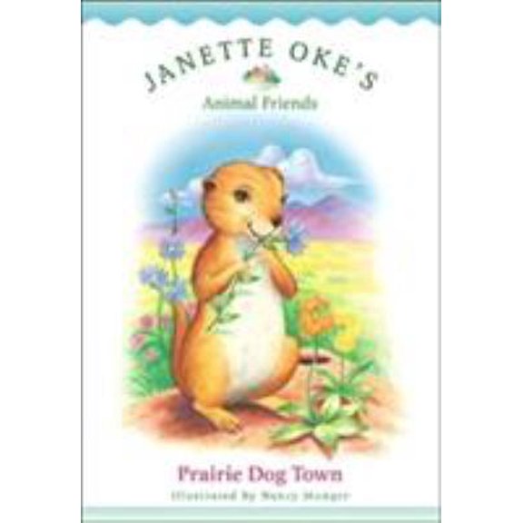 Pre-Owned Prairie Dog Town (Janette Okes Animal Friends) (Paperback) 0764224557 9780764224553
