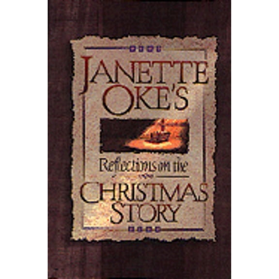 Janette Oke's Reflections on the Christmas Story (Hardcover) by Janette Oke
