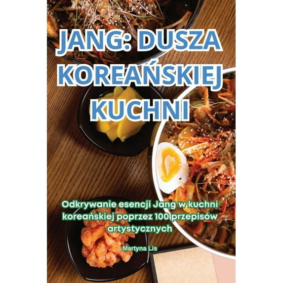 Jang Dusza KoreaŃskiej Kuchni, (Paperback)