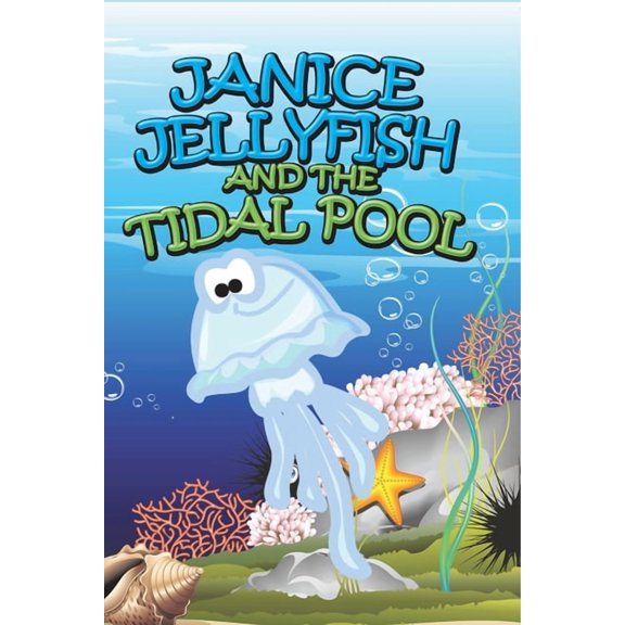 Janice Jellyfish and Tidal Pool, (Paperback)