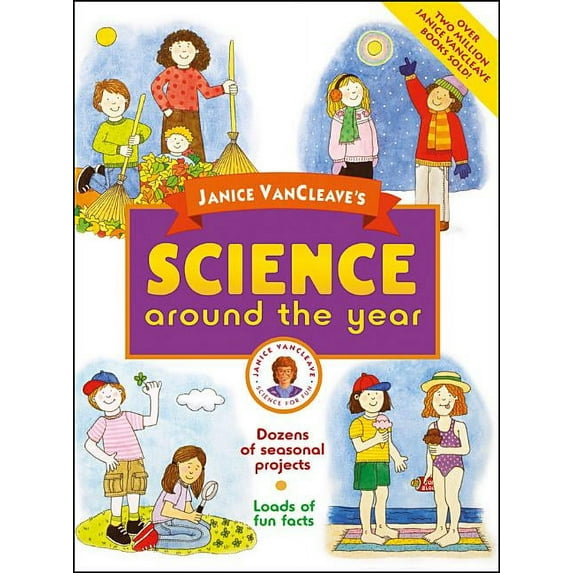 Janice Vancleave's Science Around the Year, (Paperback)