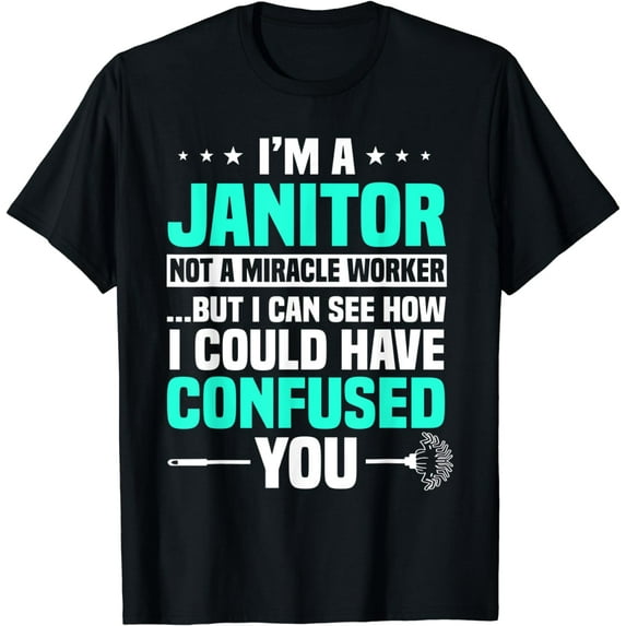 Janitor Cleaner Custodian Caretaker Housekeeper Porter Funny Creative Graphic T-Shirt