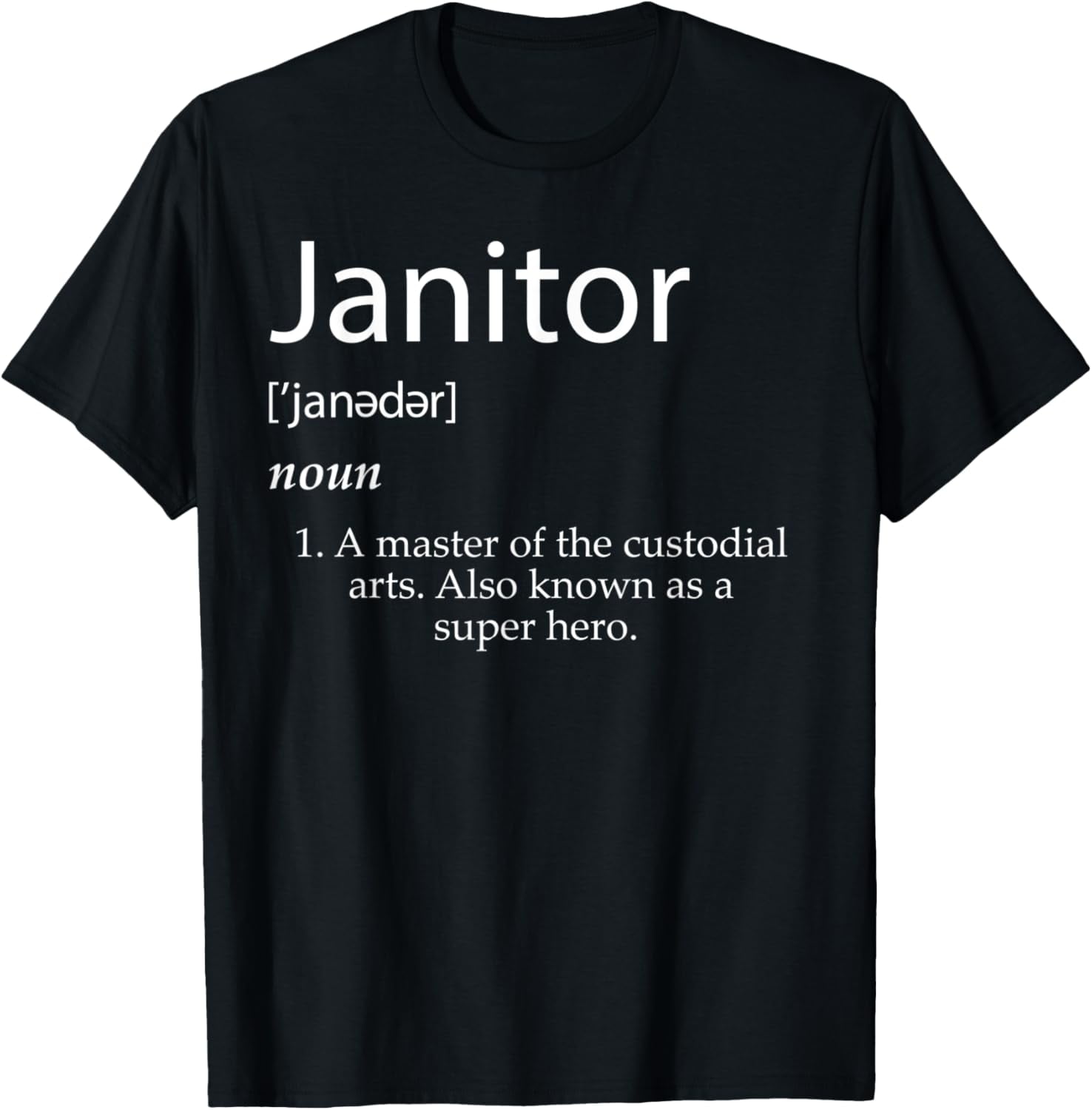 Janitor Definition Best Janitorial Appreciation Super Hero TShirt