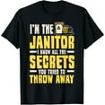 Janitor Know All Secrets Custodian Cleaner Caretaker Porter TShirt