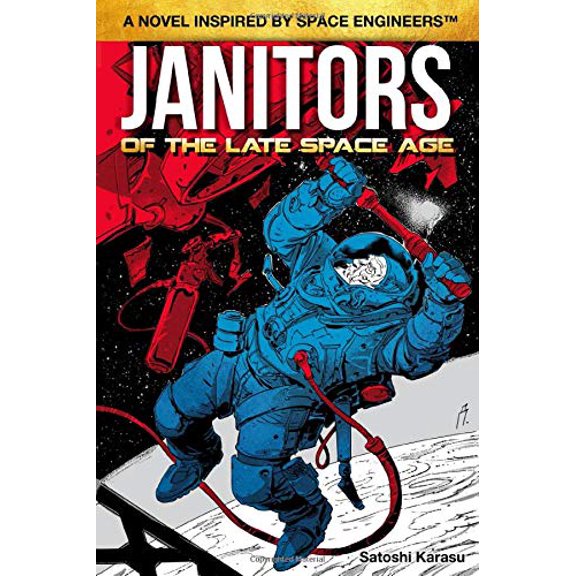 Pre-Owned Janitors of the Late Space Age (Space Engineers) Paperback