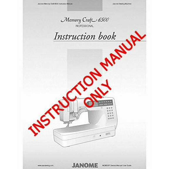 Janome Spare Part 6500 Memory Craft 6500 Professional Sewing Machine Quilting Instruction Manual Reprint