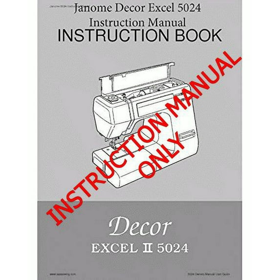 Janome Spare Part Decor Excel II 5024 Sewing Machine Instruction Manual Reprint