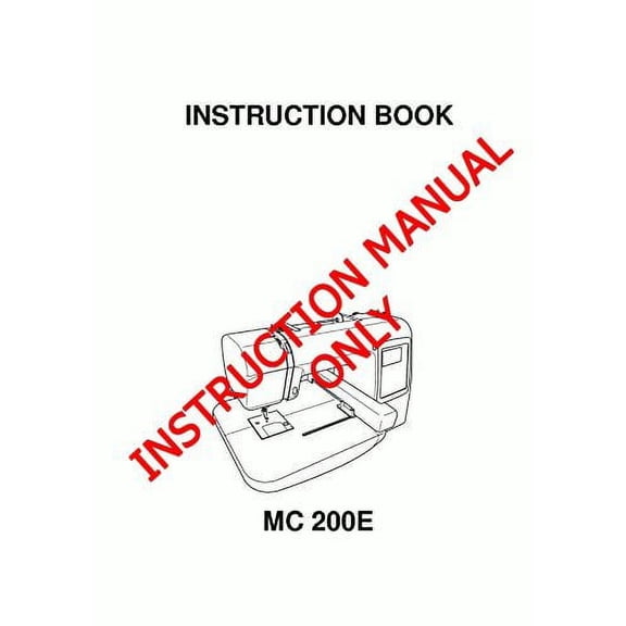 Janome Spare Part MC 200 E Sewing Machine Embroidery Instruction Manual Reprint