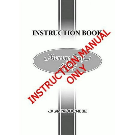 Janome Spare Part Memory Craft 4800 Sewing Machine Instruction Manual (Reprint) (Paperback)